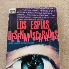 Libros de segunda mano: LOS ESPIAS DESENMASCARADOS (CORONEL VERNON HINCHLEY)