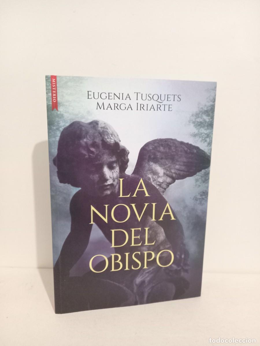 Libros de segunda mano: La novia del obispo. Eugenia Tusquets-Margarita Iriarte Cela. Libros de seda 2023