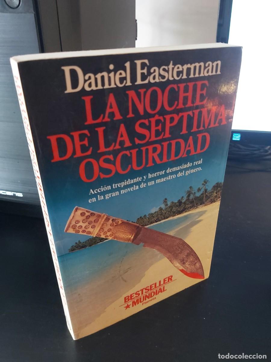 Libros de segunda mano: DANIEL EASTERMAN: LA NOCHE DE LA S&Eacute;PTIMA OSCURIDAD - Foto 1