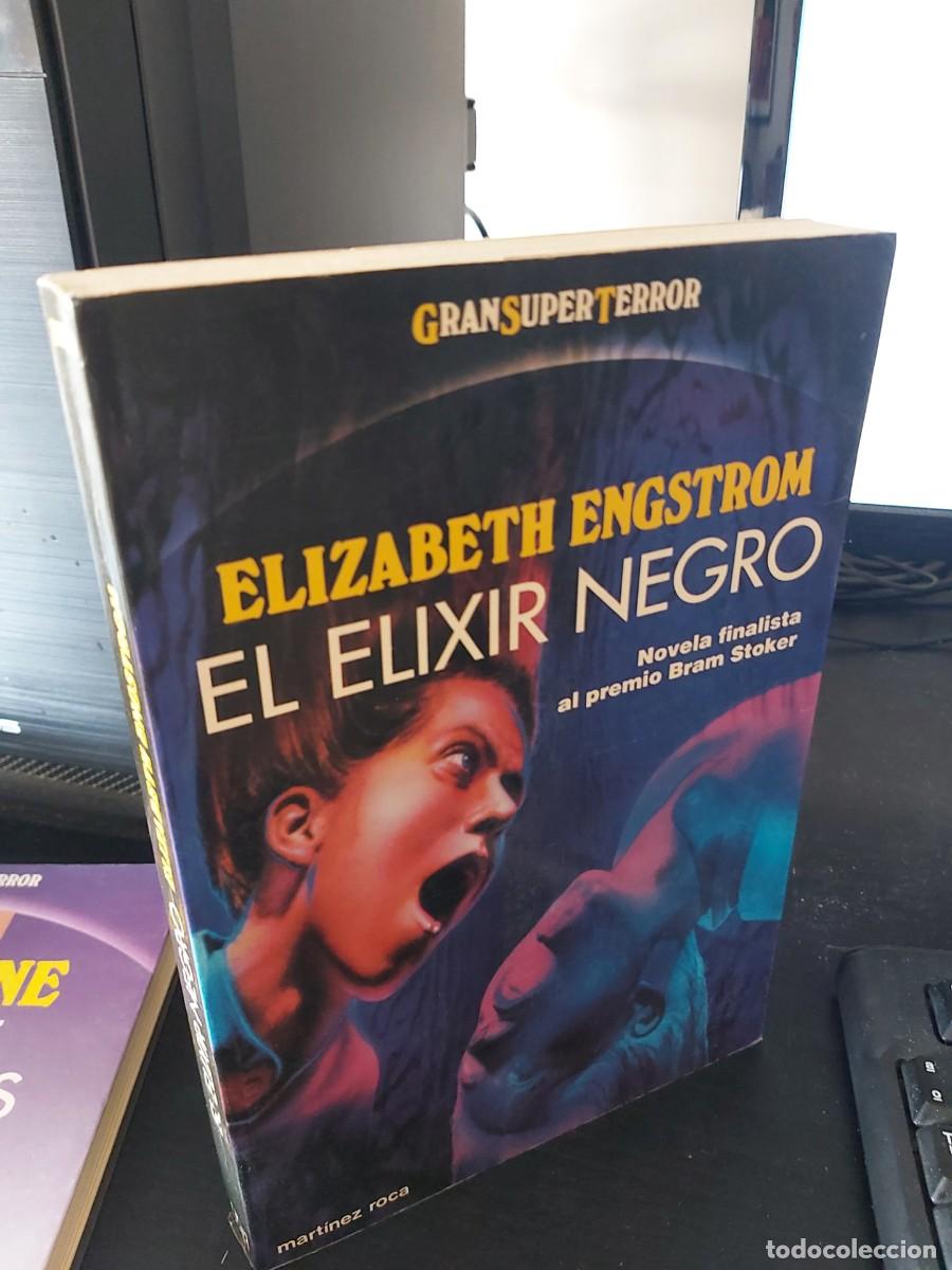 Libros de segunda mano: ELIZABETH ENGSTROM: EL ELIXIR NEGRO - Foto 1