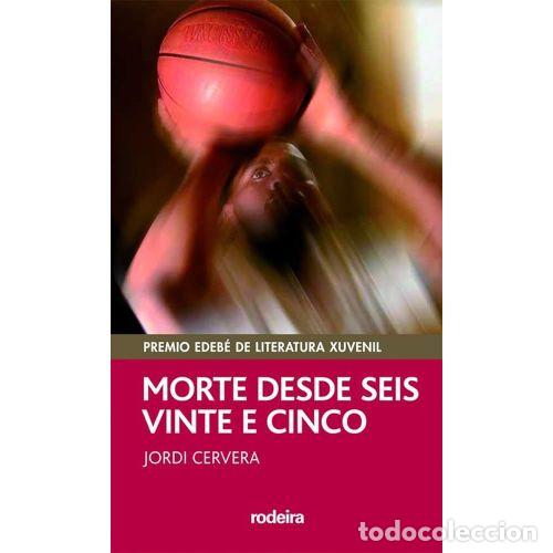 Libri di seconda mano: Morte Desde Seis e Vinte e Cinco - Jordi Cervera i Nogu&eacute;s - Rodeira - Periscopio, N&ordm; 6