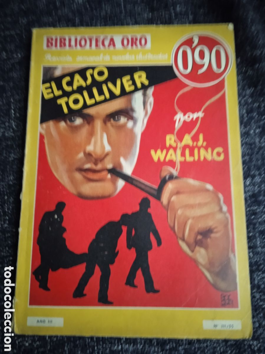 Gebrauchte B&uuml;cher: BIBLIOTECA ORO N&ordm; III 55 EL CASO TOLLIVER DE WALLING / R.A.J WALLING,