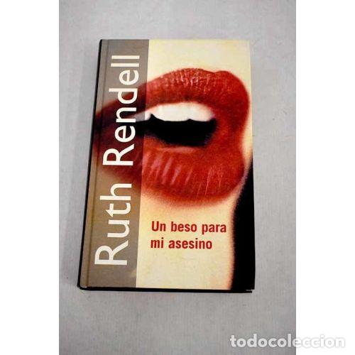 Libros de segunda mano: Un Beso para MI Asesino - Ruth Rendell - Editorial RBA