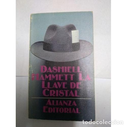 Gebrauchte B&uuml;cher: La Llave de Cristal - Dashiell Hammett - Alianza Editorial - 1999, 1&ordf; ed. - Literatura, N&ordm; 011 - Tra