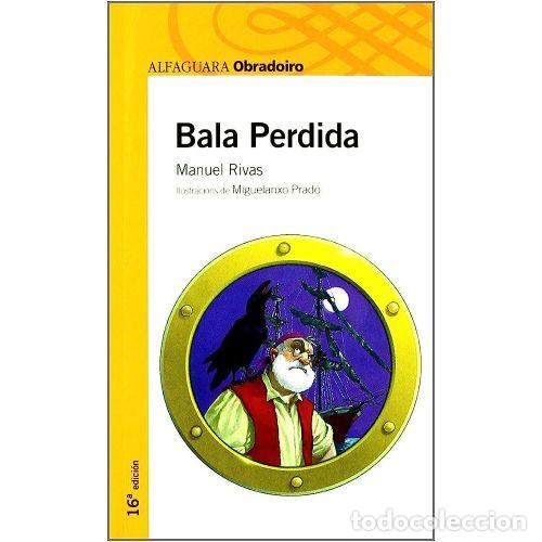 Second hand books: Bala Perdida - Rivas, Manuel - Alfaguara - Infantil, Naranja