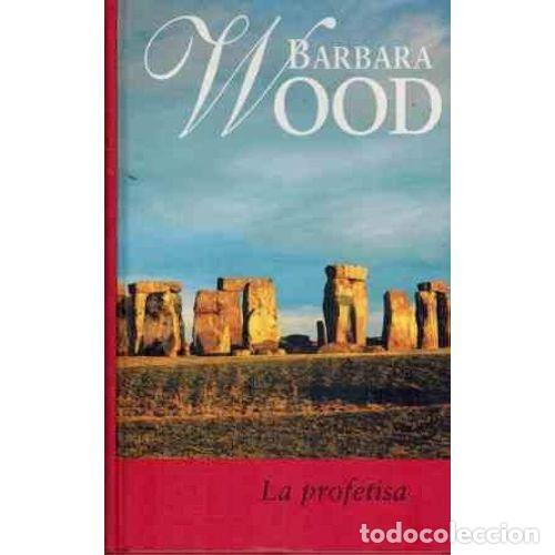 Libri di seconda mano: La Profetisa - Barbara Wood - RBA Coleccionables