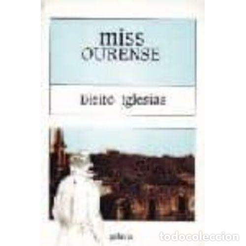 Libros de segunda mano: Miss Ourense - Iglesias Arauxo, Bieito - Editorial Galaxia - 1994, 1&ordf; ed. - Literaria, N&ordm; 117