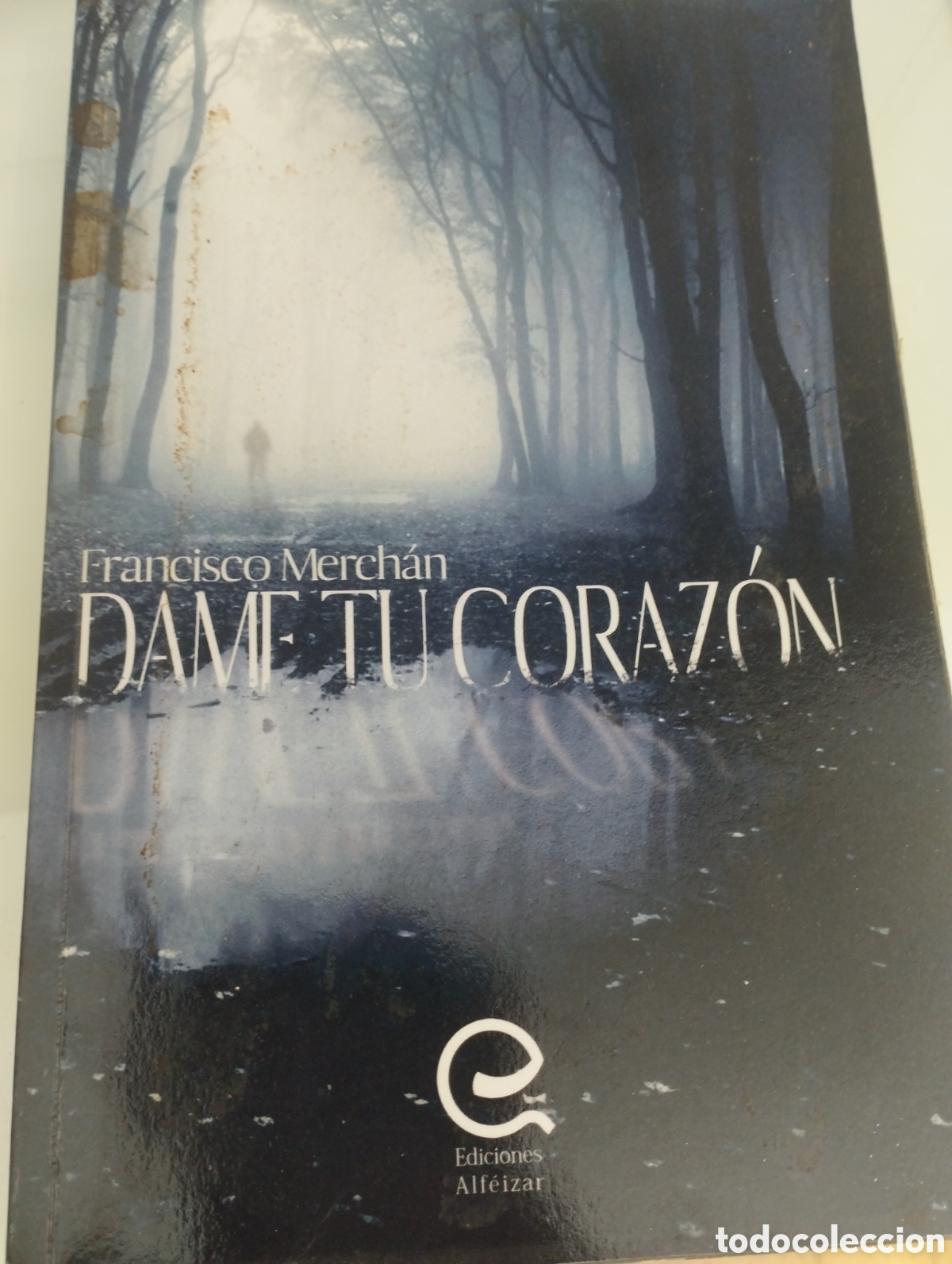 Gebrauchte B&uuml;cher: Francisco Merchan. Dame tu corazon