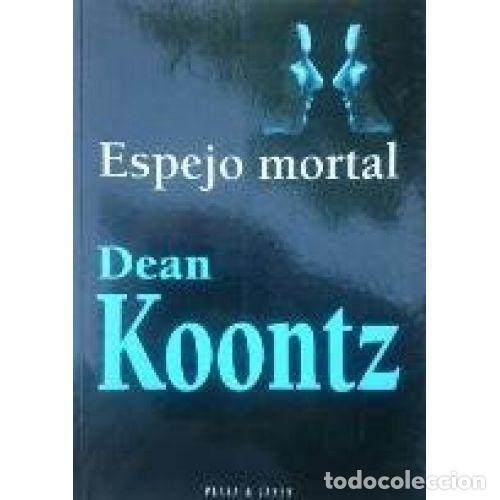 Libros de segunda mano: ESPEJO MORTAL - KOONTZ,DEAN - Sin Especificar