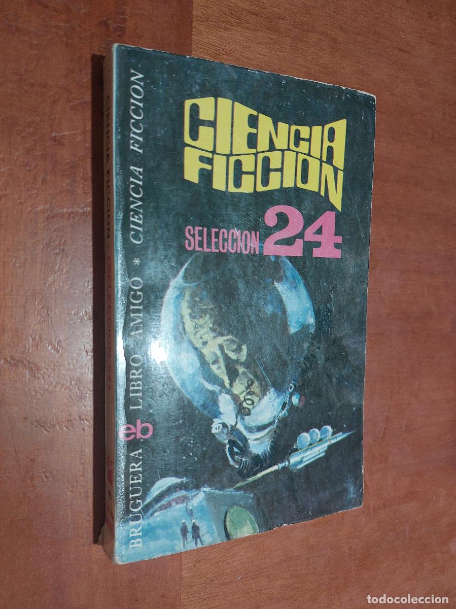 Libros de segunda mano: CIENCIA FICCI&Oacute;N. SELECCI&Oacute;N 24. LIBRO AMIGO. BRUGUERA. BUEN ESTADO. R&Uacute;STICA