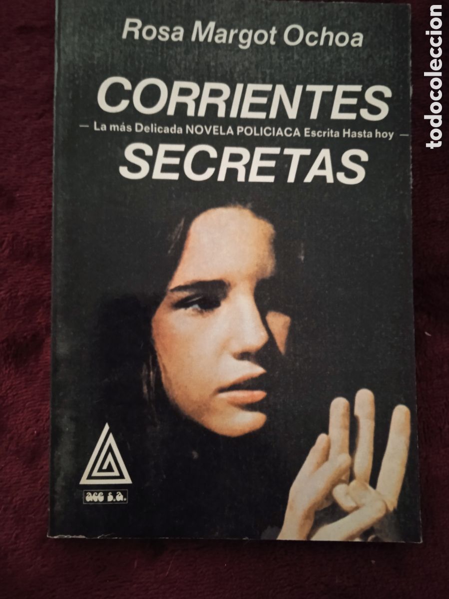 Libri di seconda mano: CORRIENTES SECRETAS / ROSA MARGOT OCHOA - NOVELA POLICIACA - MEXICO 1978 - 1&ordf; EDICION