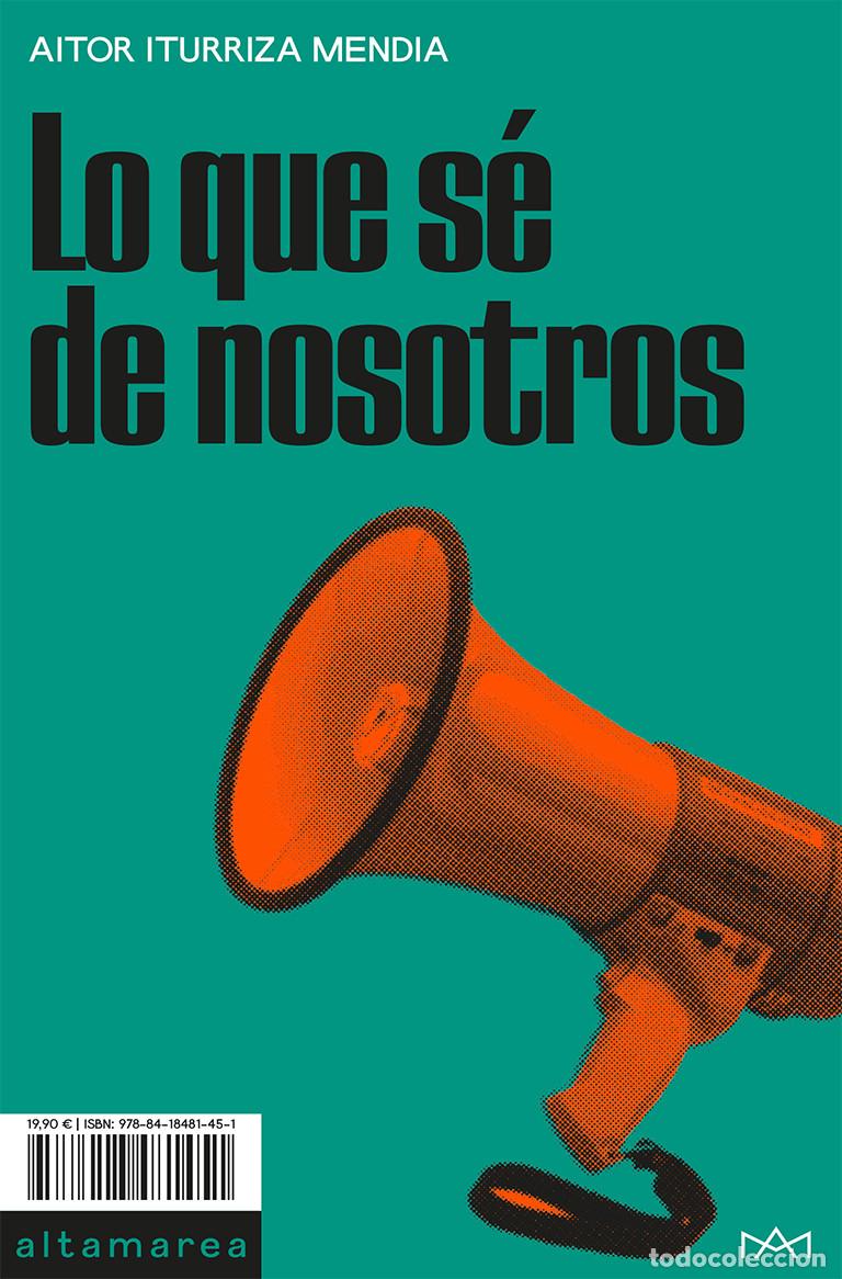 Gebrauchte B&uuml;cher: Aitor Iturriza Mendia, Lo que s&eacute; de nosotros, Altamarea, 2022