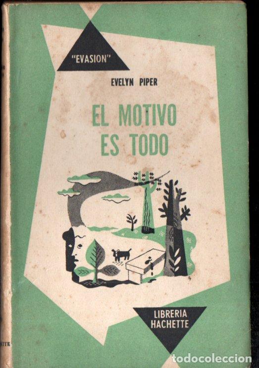 Libri di seconda mano: EVELYN PIPER : EL MOTIVO ES TODO (HACHETTE EVASI&Oacute;N, 1951)