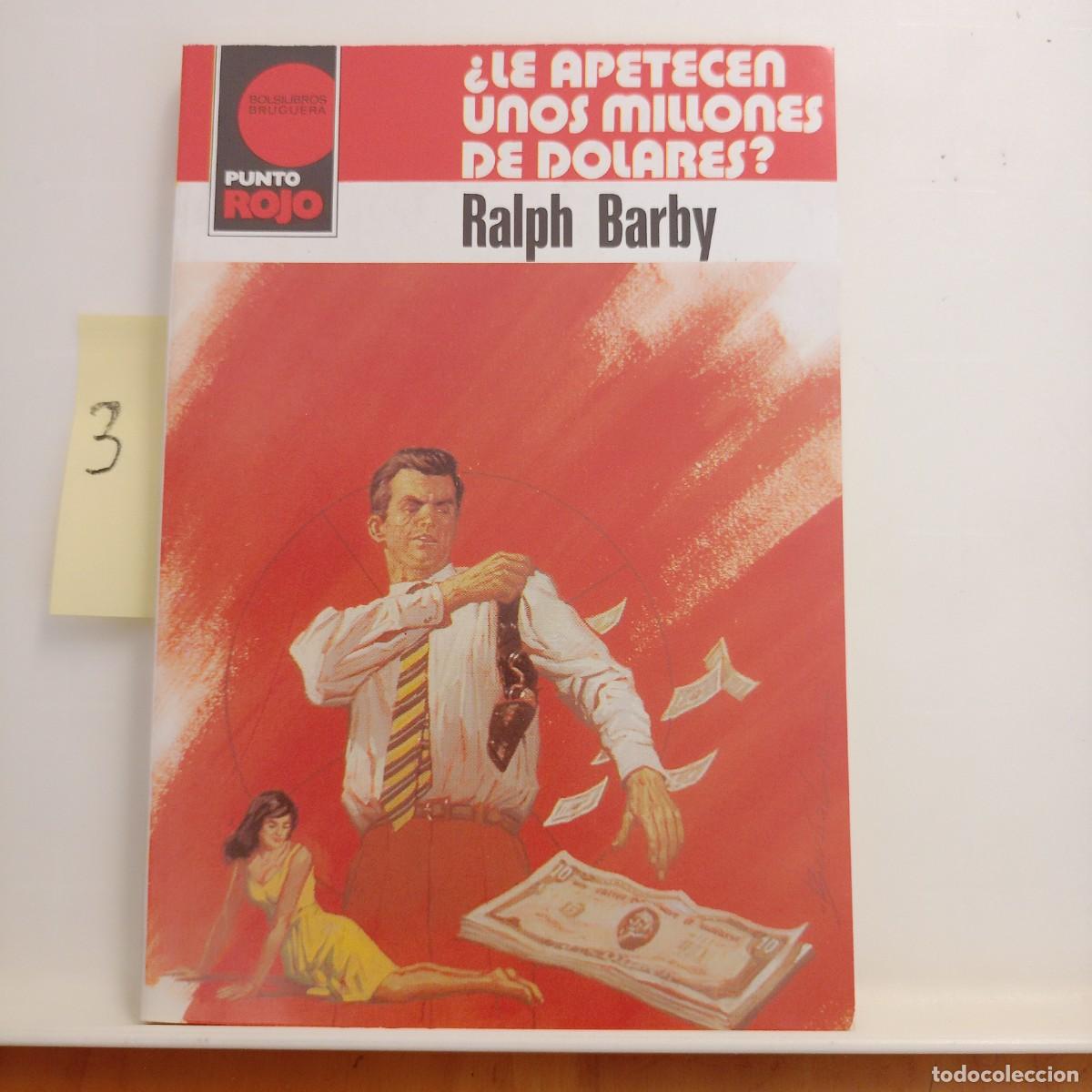 Second hand books: LE APETECEN UNOS MILLONES DE DOLARES-RALPH BARBY-PUNTO ROJO N&ordm; 986 -BRUGUERA