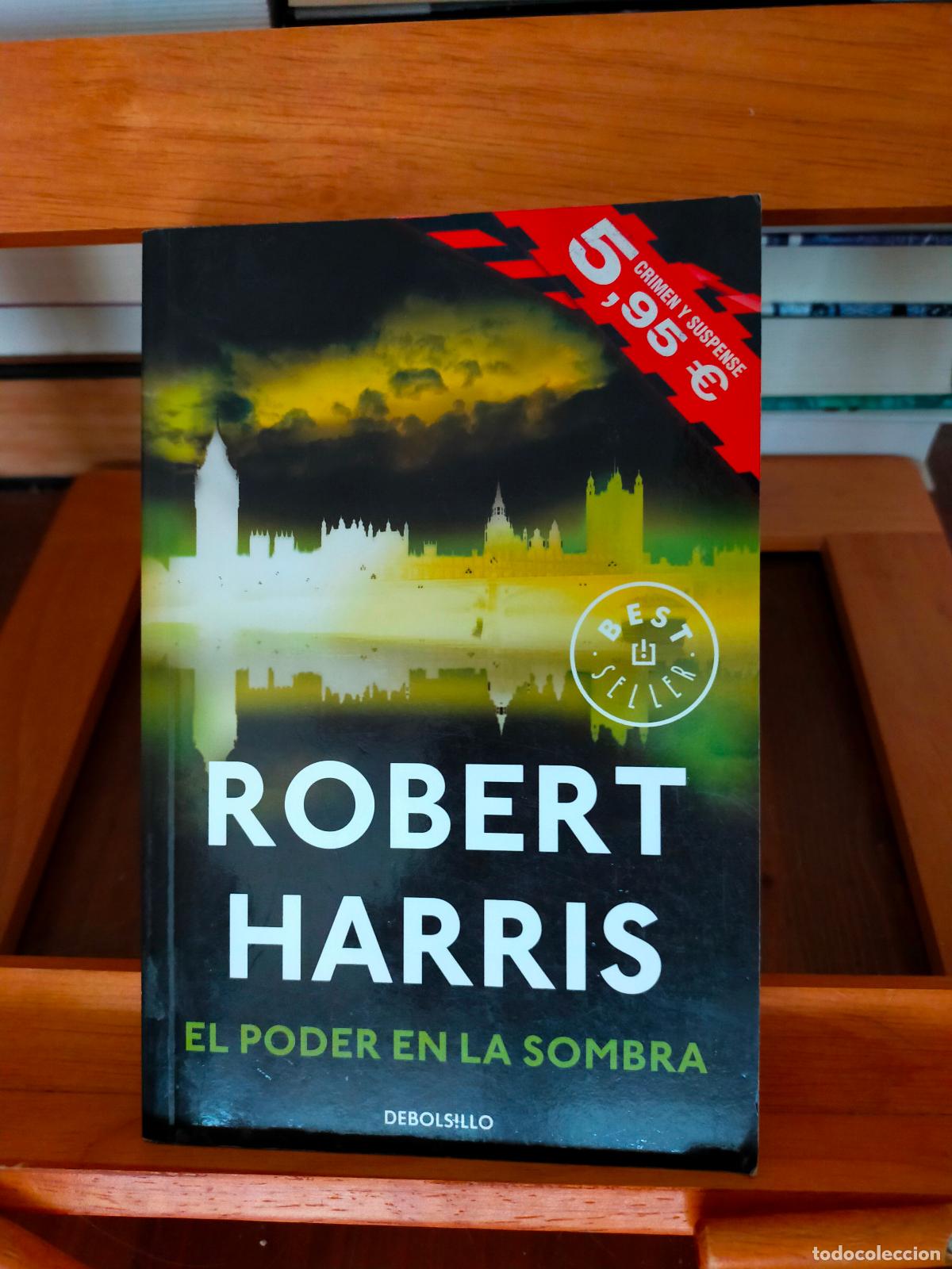 Libros de segunda mano: EL PODER EN LA SOMBRA. ROBERT HARRIS. DEBOLSILLO - Foto 1