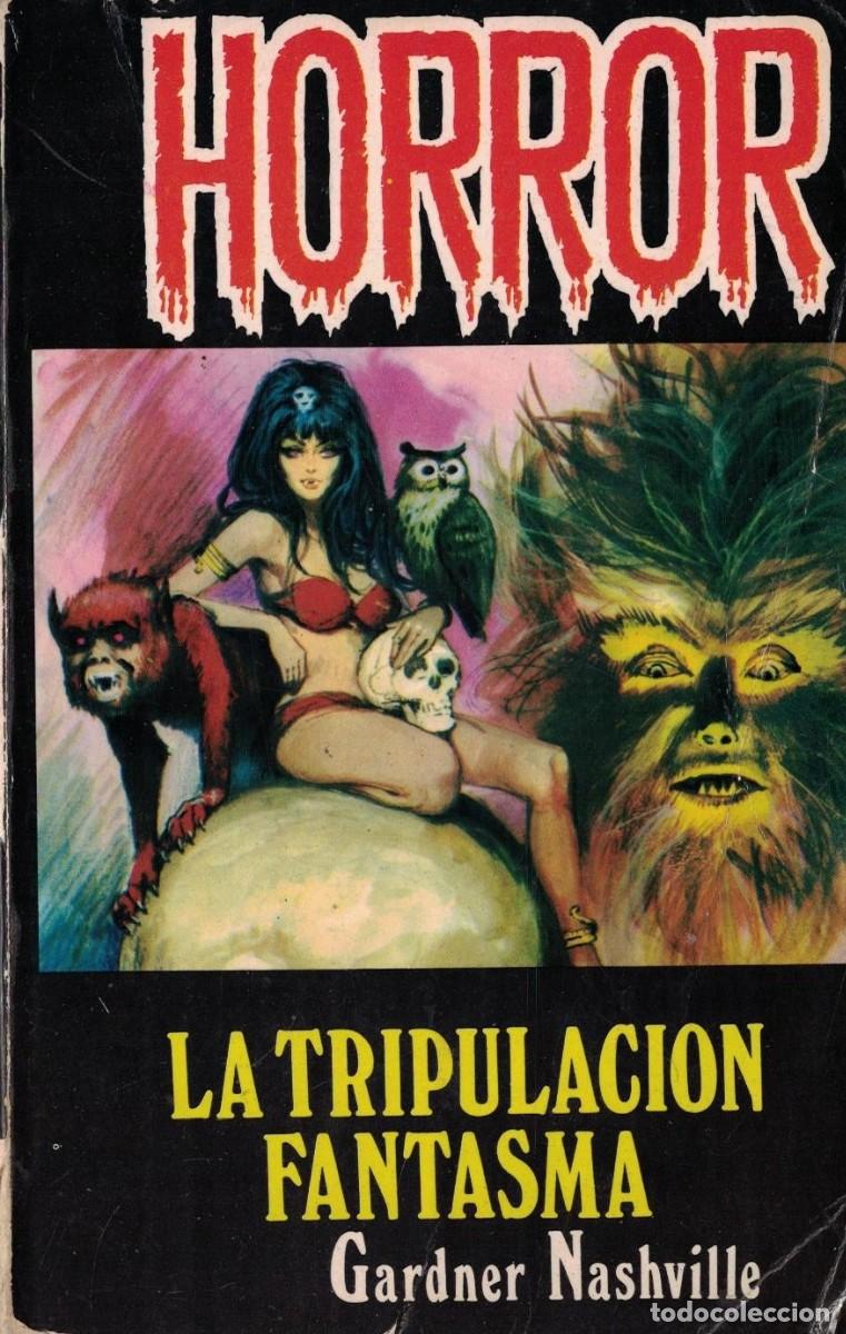 Libri di seconda mano: (A-005) - HORROR &iquest;? - LA TRIPULACION FANTASMA - GARDNER NASHVILLE - EDICIONES PETRONIO
