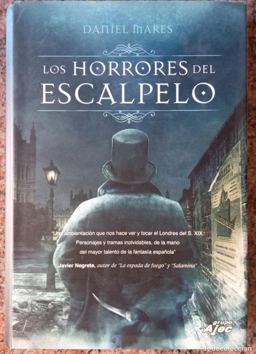 Libros de segunda mano: LOS HORRORES DEL ESCALPELO - DANIEL MARES