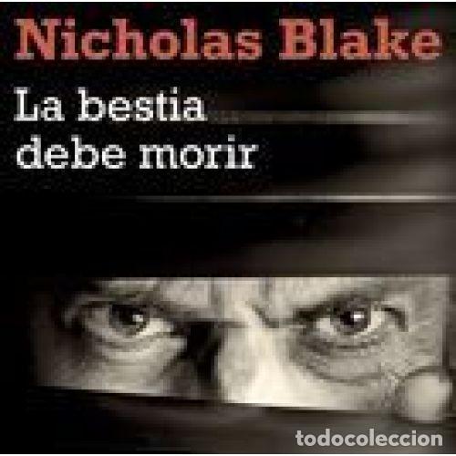 Gebrauchte B&uuml;cher: La Bestia Debe Morir - Blake Nicholas - Rba Libros - 2015 - Novela Polic&iacute;aca