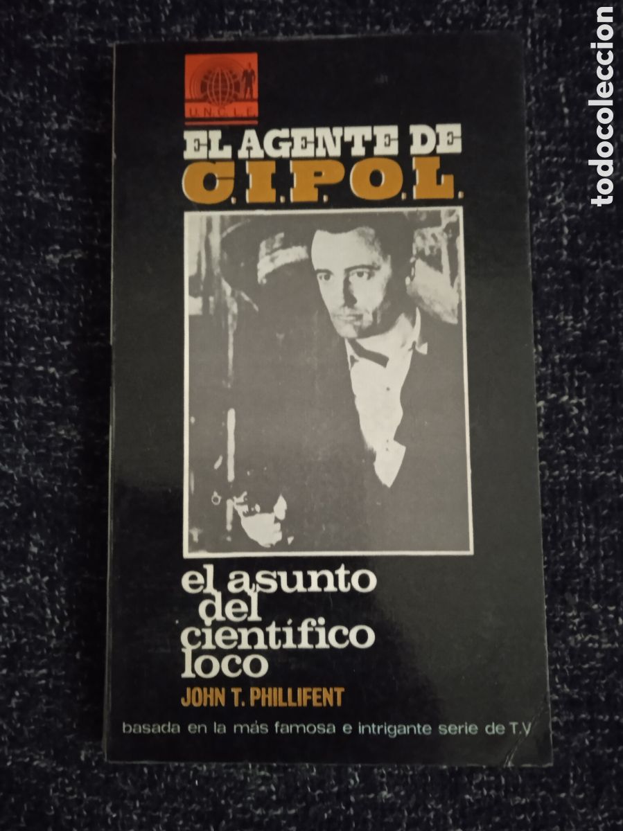 Libri di seconda mano: EL AGENTE DE CIPOL.EL ASUNTO DEL CIENT&Iacute;FICO LOCO / John T. Phillifent - NOVELA POLICIACA -C.I.P.O.L.