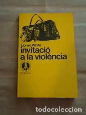 Libros de segunda mano: Invitaci&oacute; a la viol&egrave;ncia [Lionel White] - Foto 1