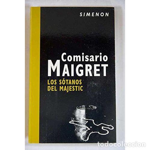 Libri di seconda mano: COMISARIO MAIGRET. LOS SOTANOS del MAJESTIC - SIMENON - Sin Especificar