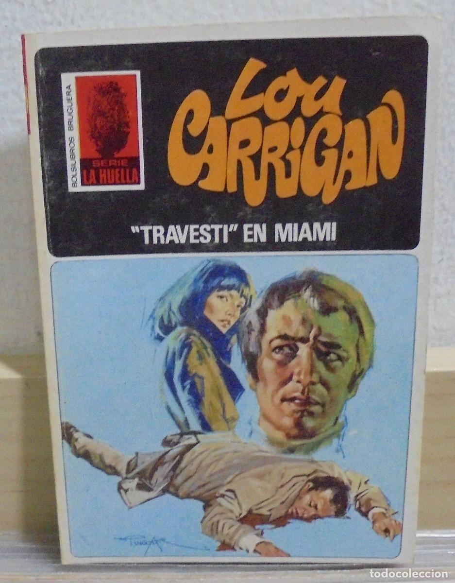 Gebrauchte B&uuml;cher: 'Travesti' en Miami. Lou Carrigan. Colecci&oacute;n La Huella