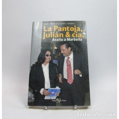 Libri di seconda mano: Pantoja, Julian y Cia: Asalto a Marbella - Botello/Rabago - Espejo de Tinta - Raiz 84-96280 874