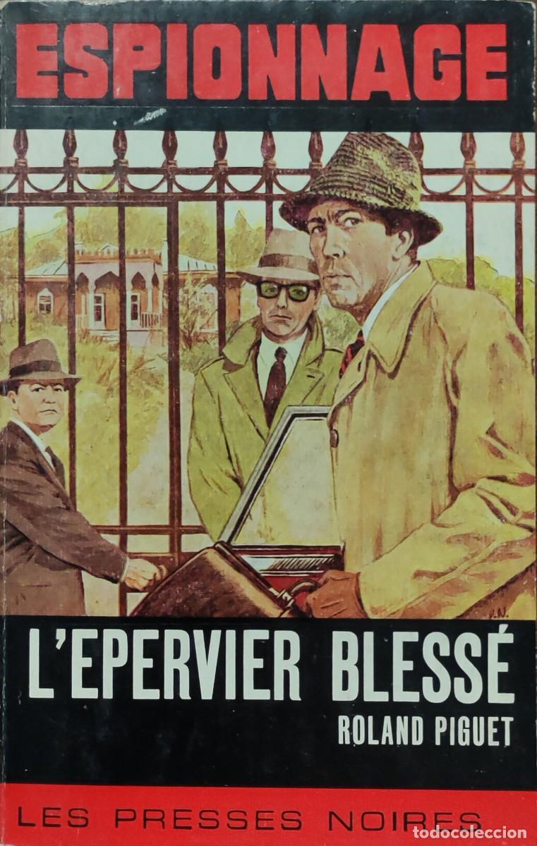 Libros de segunda mano: L&rsquo;&Eacute;PERVIER BLESS&Eacute; / ROLAND PIGUET. PARIS : LES PRESSES NOIRES, 1966. (ESPIONNAGE ; 80).