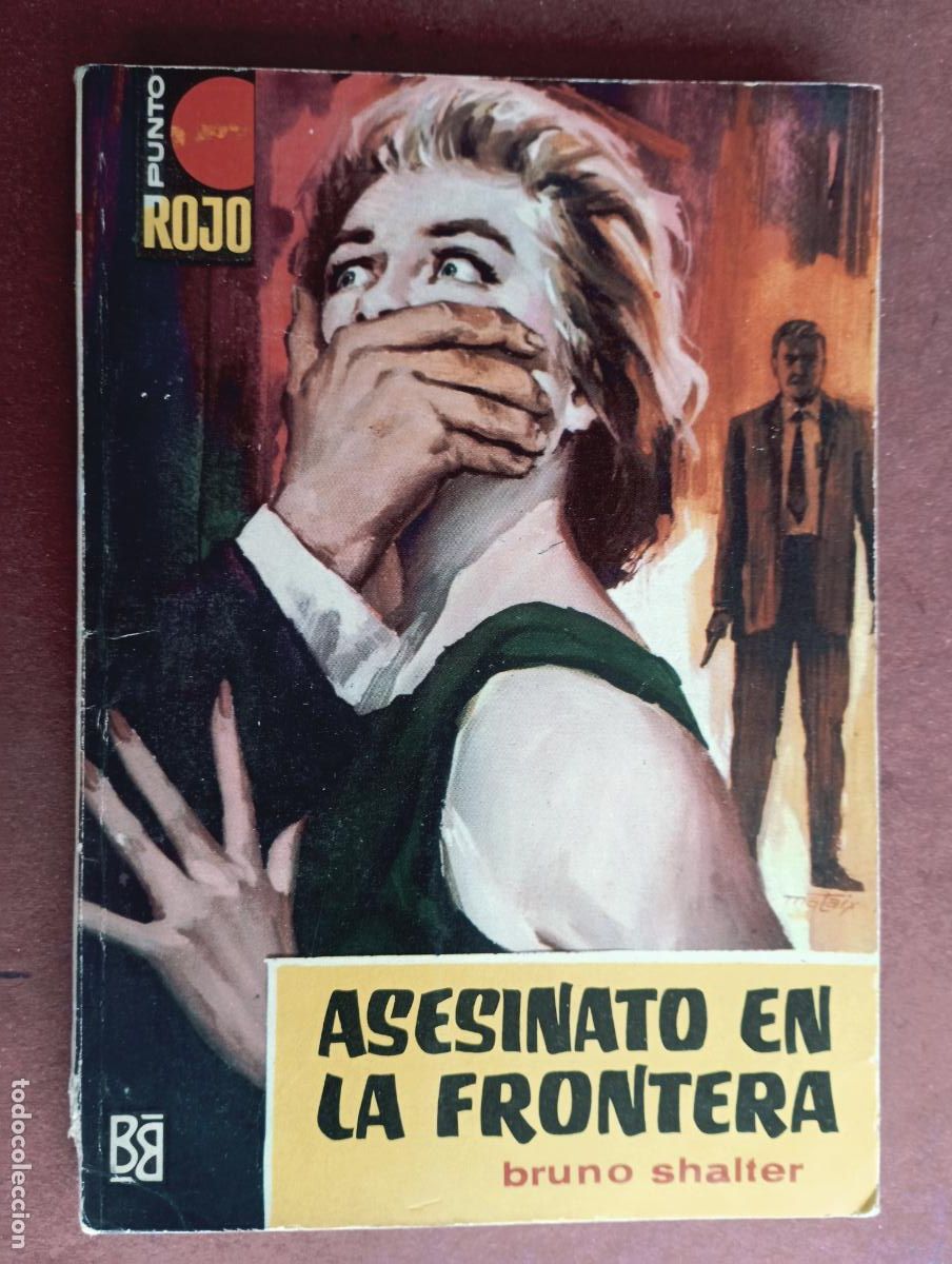 Libros de segunda mano: PUNTO ROJO N&ordm; 114 - BRUNO SHALTER - ASESINATO EN LA FRONTERA - 1&ordf; EDICI&Oacute;N 1964