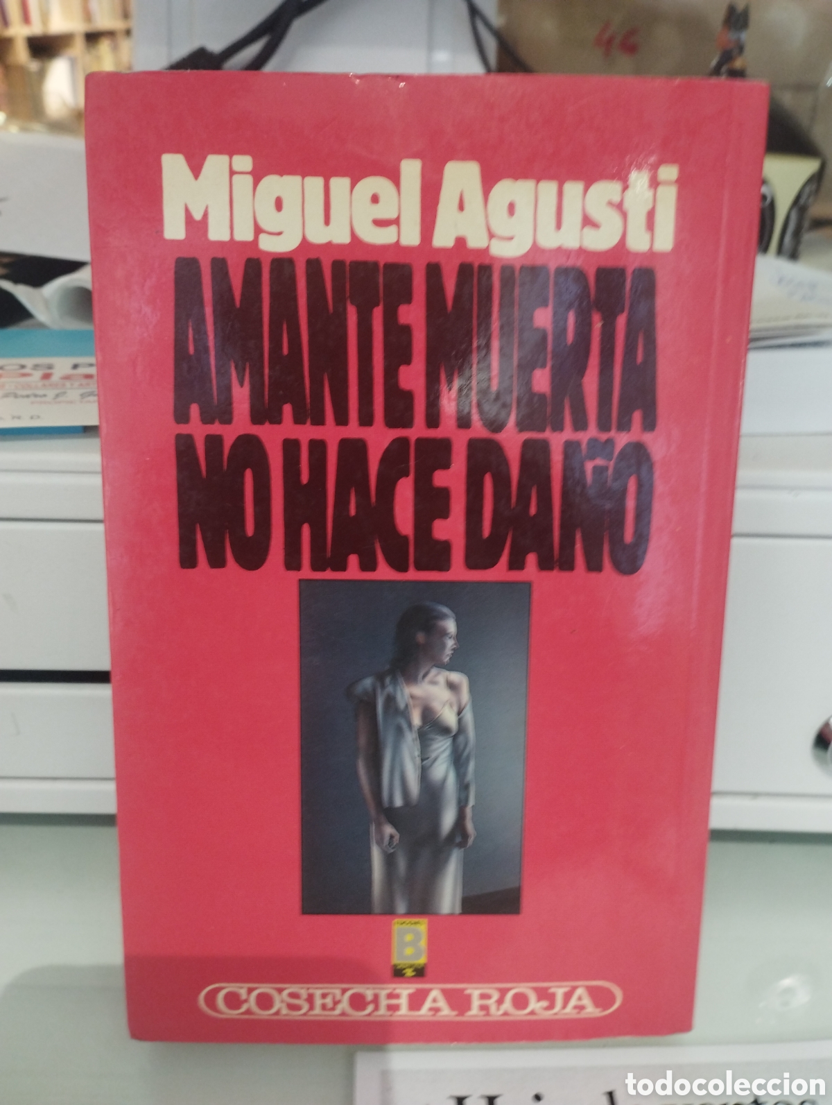Gebrauchte B&uuml;cher: Miguel Agust&iacute;n. Amante muerta no hace da&ntilde;o