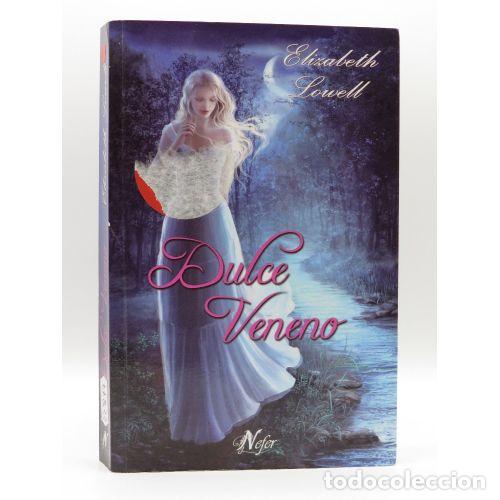 Gebrauchte B&uuml;cher: Dulce Veneno - Elisabeth Lowell - Nefer Editorial