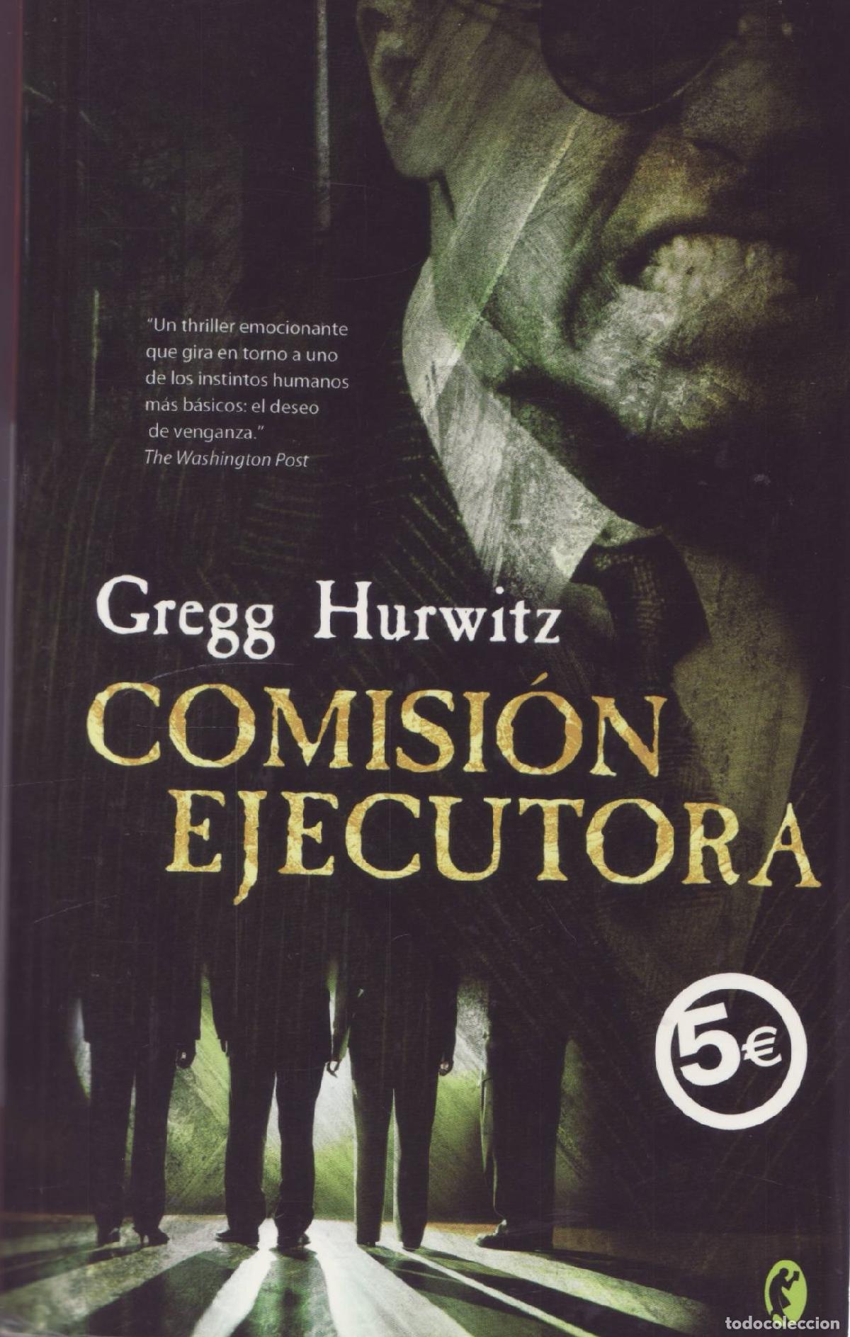 Libros de segunda mano: Comision ejecutora - Hurwitz, Gregg - Foto 1