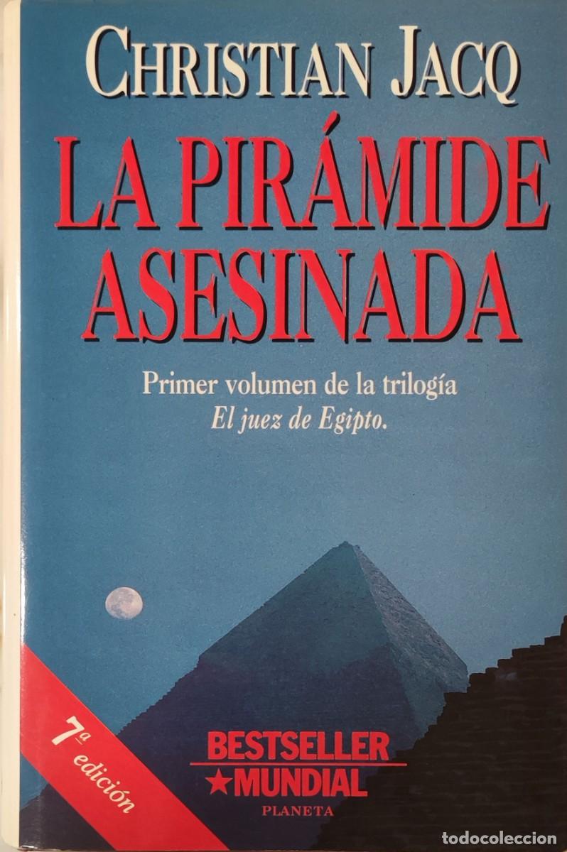 Livros em segunda m&atilde;o: LA PIR&Aacute;MIDE ASESINADA / CHRISTIAN JACQ. BARCELONA : PLANETA, 1996. (EL JUEZ DE EGIPTO ; 1).
