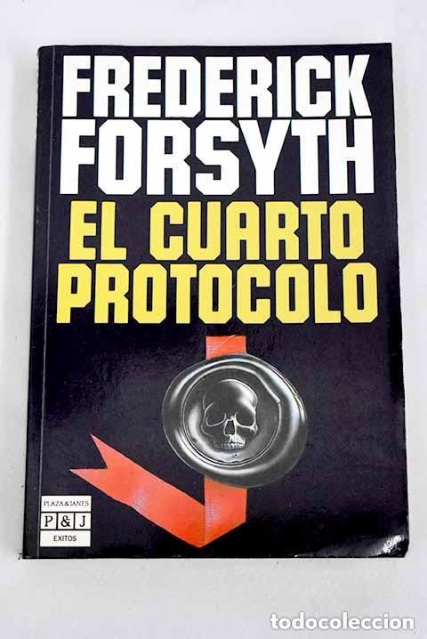 Libros de segunda mano: EL CUARTO PROTOCOLO, DE FREDERICK FORSYTH - Foto 1