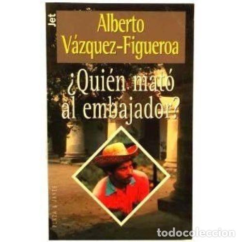 Libri di seconda mano: Quien Mato Al Embajador - Vazquez-figueroa, A. - Plaza & Janes - 2000, 1&ordf; ed. - Jet, N&ordm; 69