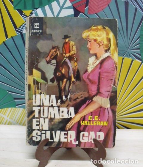 Libros de segunda mano: Libro Novela Oeste Una Tumba en Silver Gap - E.E. Halleran - Ediciones Toray 1962 - Foto 1