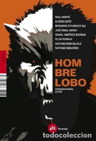 Libros de segunda mano: 451 RE:TM. HOMBRE LOBO. Ed. 2008. Tapa dura estampada. Grandes obras reconstruidas. Nuevo.