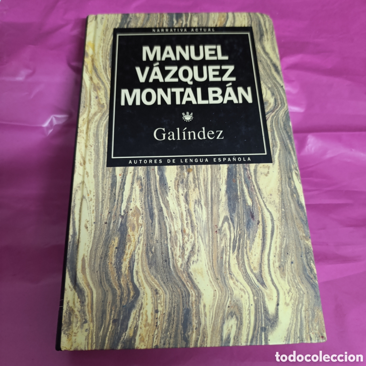 Livros em segunda m&atilde;o: MANUEL V&Aacute;ZQUEZ MONTALB&Aacute;N - GAL&Iacute;NDEZ - NARRATIVA ACTUAL - AUTORES DE LA LENGUA ESPA&Ntilde;OLA