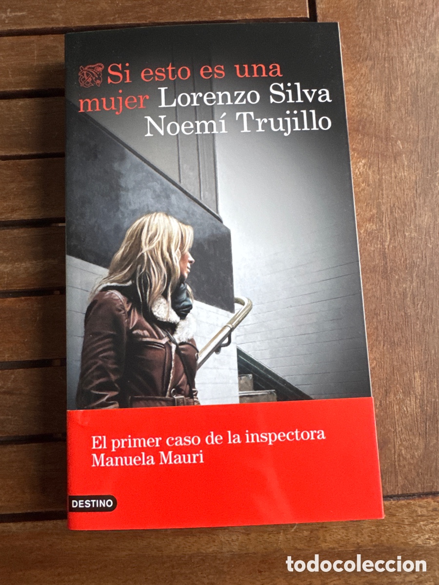 Libros de segunda mano: Si esto es una mujer Lorenzo Silva Noem&iacute; Trujillo destino 2019