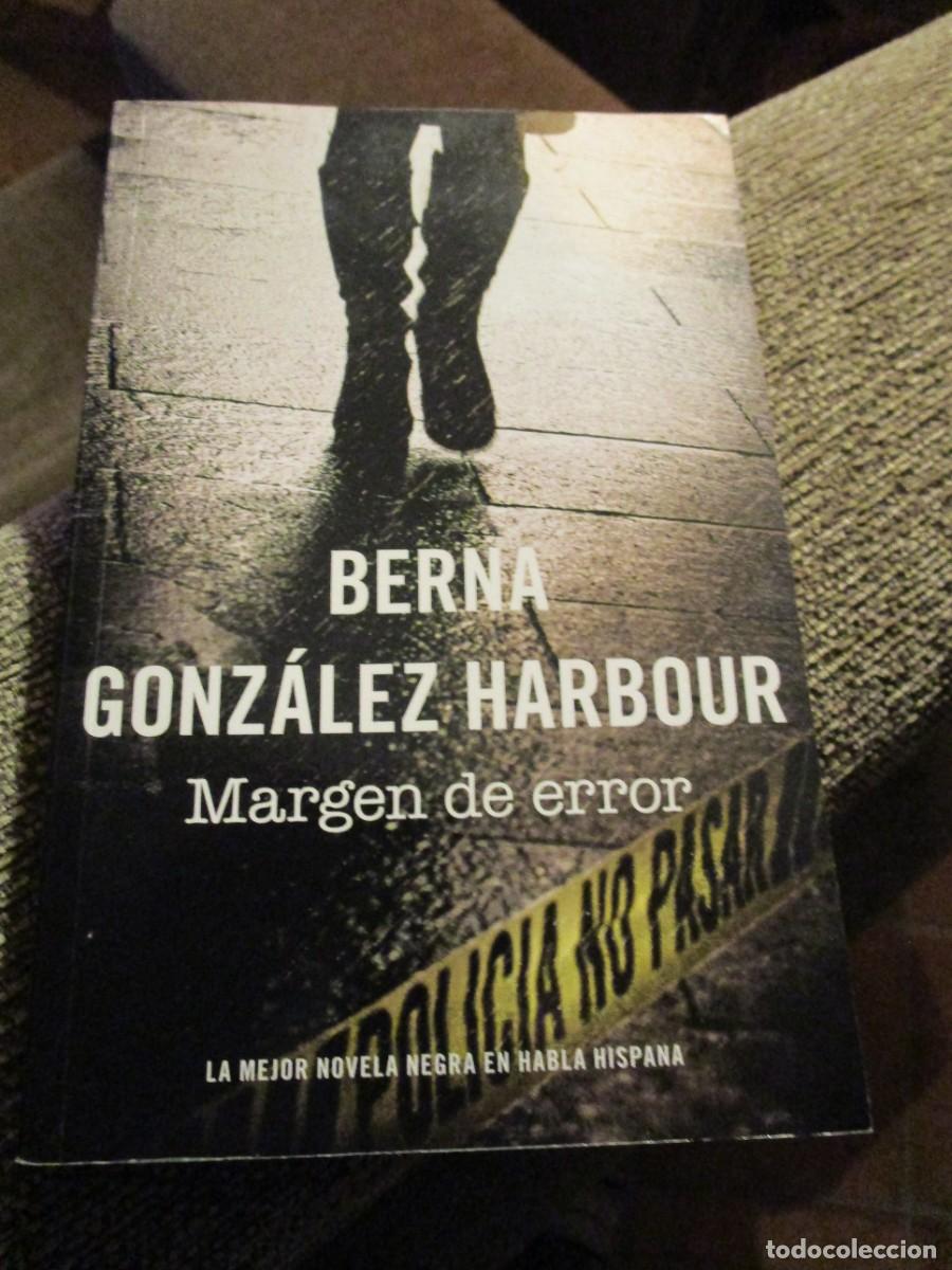 Libros de segunda mano: BERNA GONZALEZ HARBOUR: MARGEN DE ERROR - Foto 1