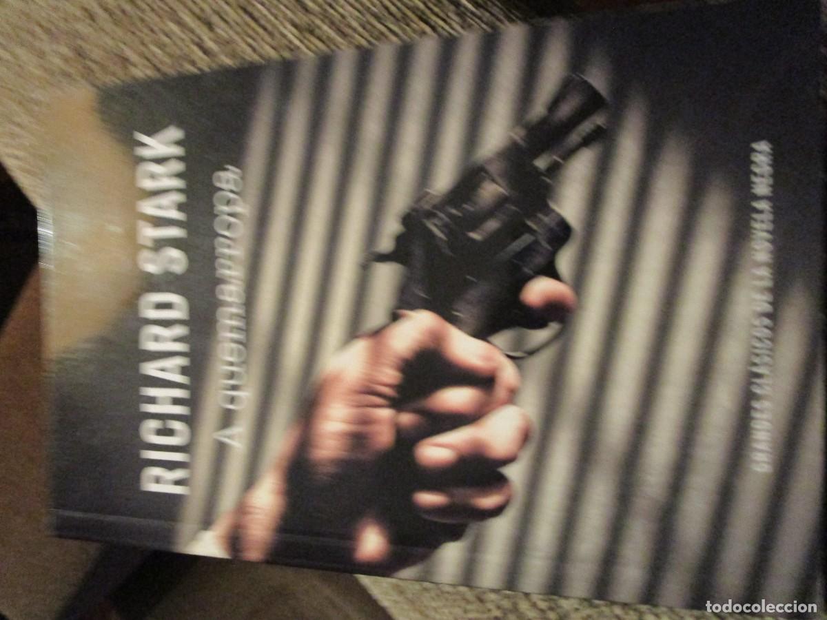 Libros de segunda mano: RICHARD STARK: A QUEMARROPA - Foto 1