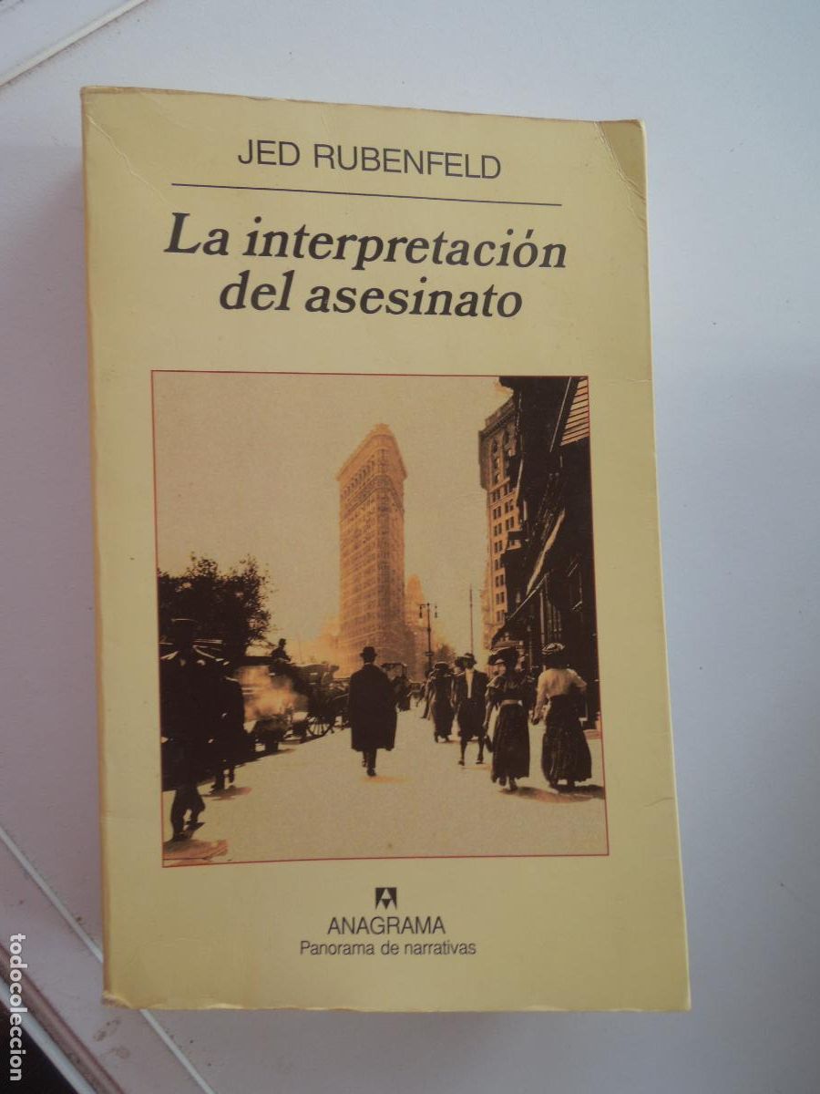 Libri di seconda mano: LA INTERPRETACION DEL ASESINATO - JED RUBENFELD- ANAGRAMA -2007