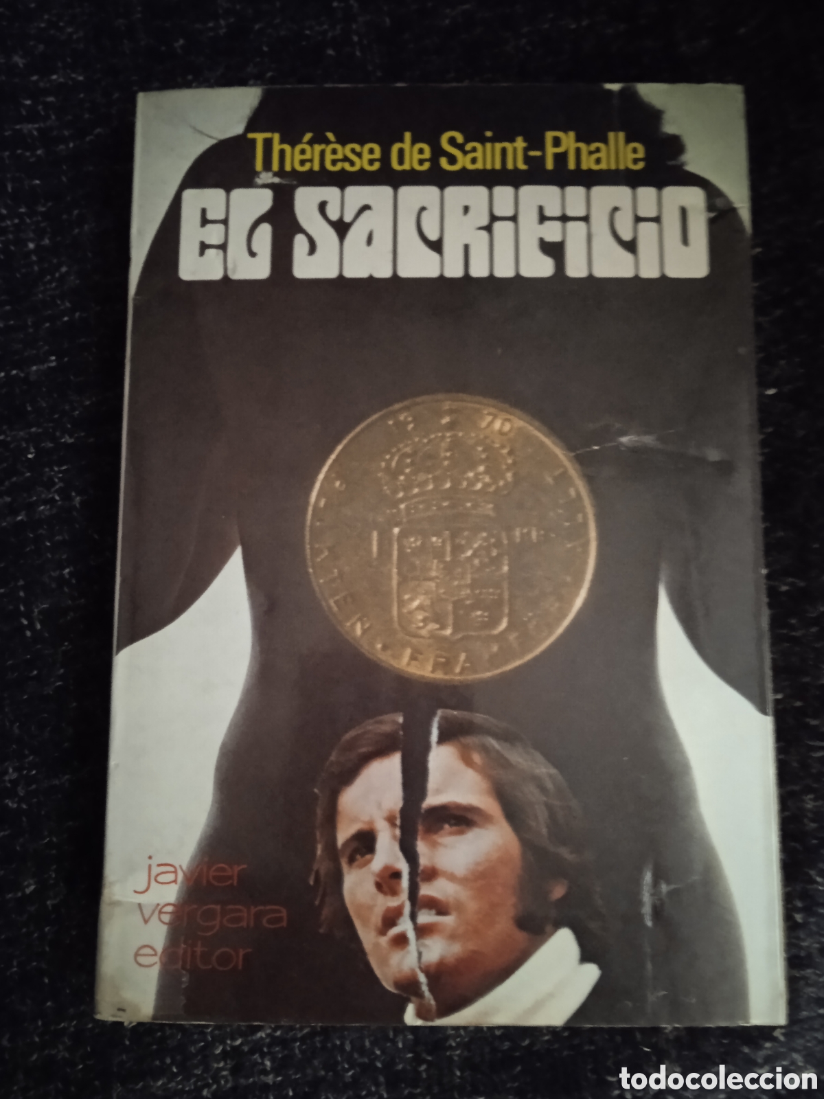 Second hand books: EL SACRIFICIO / THERESE DE SAINT-PHALLE -ED. JAVIER VERGARA