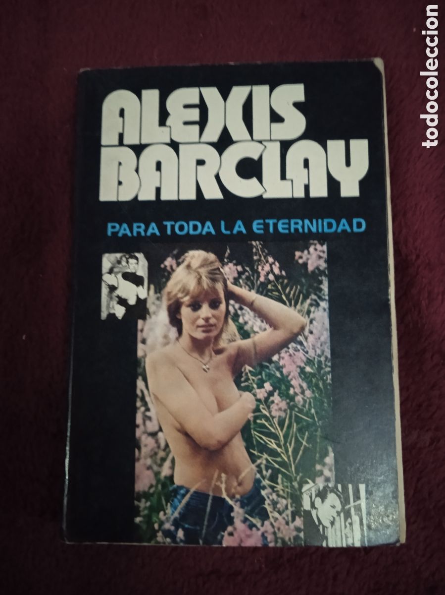 Libros de segunda mano: PARA TODA LA ETERNIDAD / ALEXIS BARCLAY -ED. PRODUCCIONES EDITORIALES