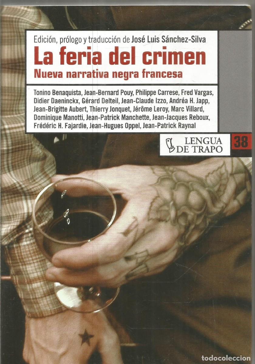 Libri di seconda mano: LA FERIA DEL CRIMEN. NUEVA NARRATIVA NEGRA FRANCESA. LENGUA DE TRAPO