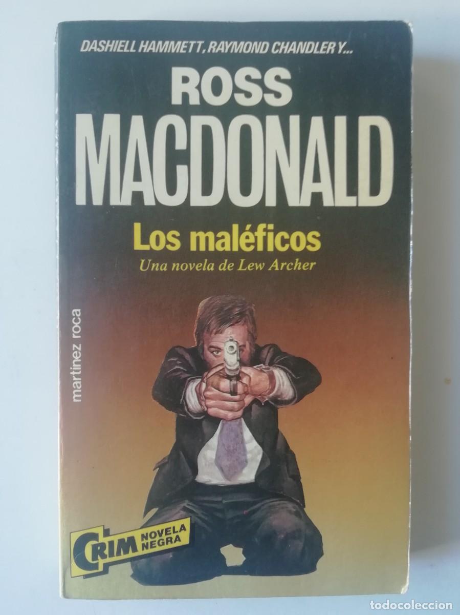 Libros de segunda mano: LOS MAL&Eacute;FICOS - ROSS MACDONALD - ED. MART&Iacute;NEZ ROCA 1986