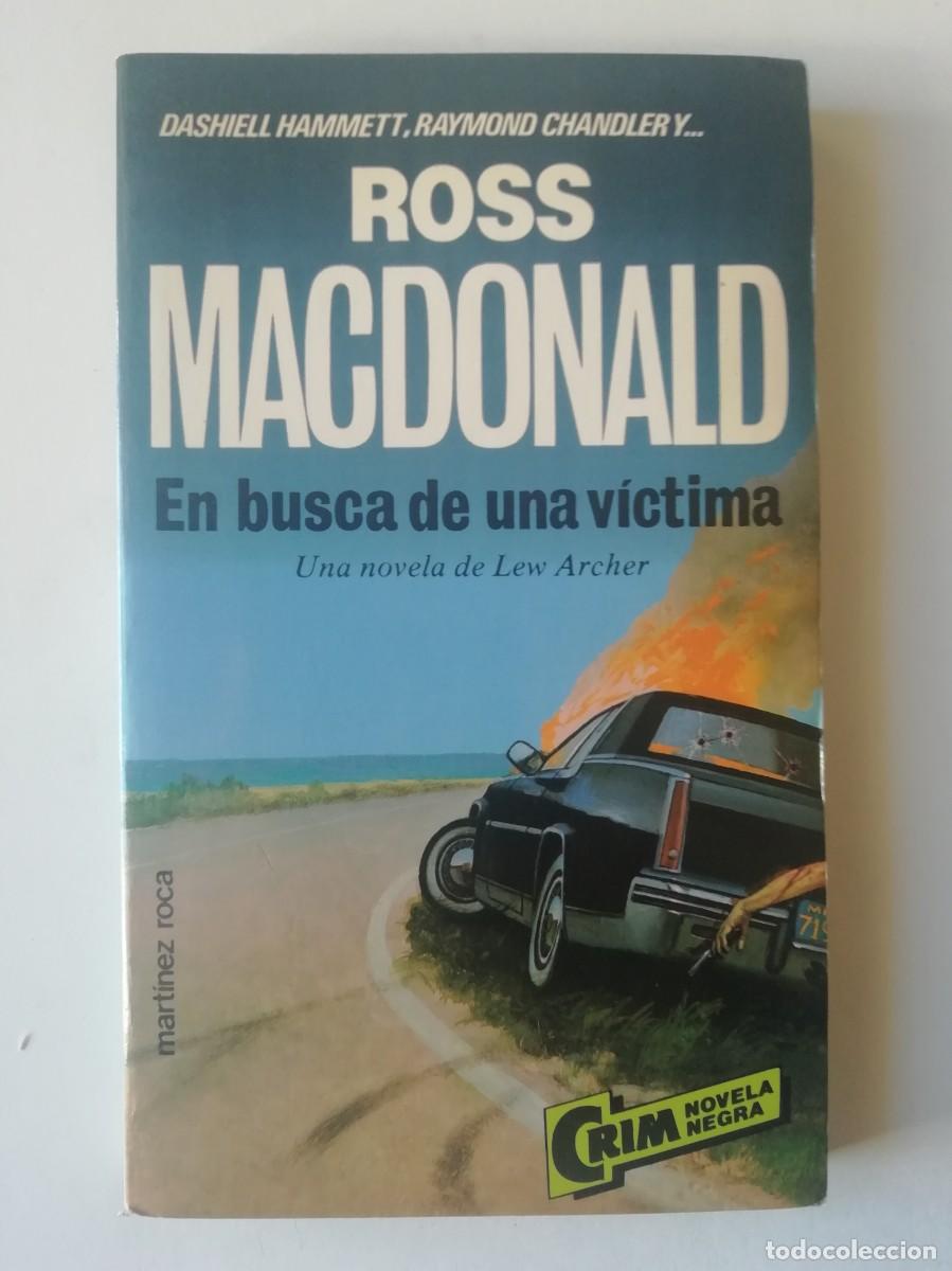Libros de segunda mano: EN BUSCA DE UNA V&Iacute;CTIMA - ROSS MACDONALD - ED. MART&Iacute;NEZ ROCA 1987
