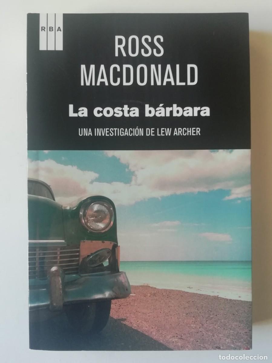 Libros de segunda mano: LA COSTA B&Aacute;RBARA - ROSS MACDONALD - ED. RBA 2012