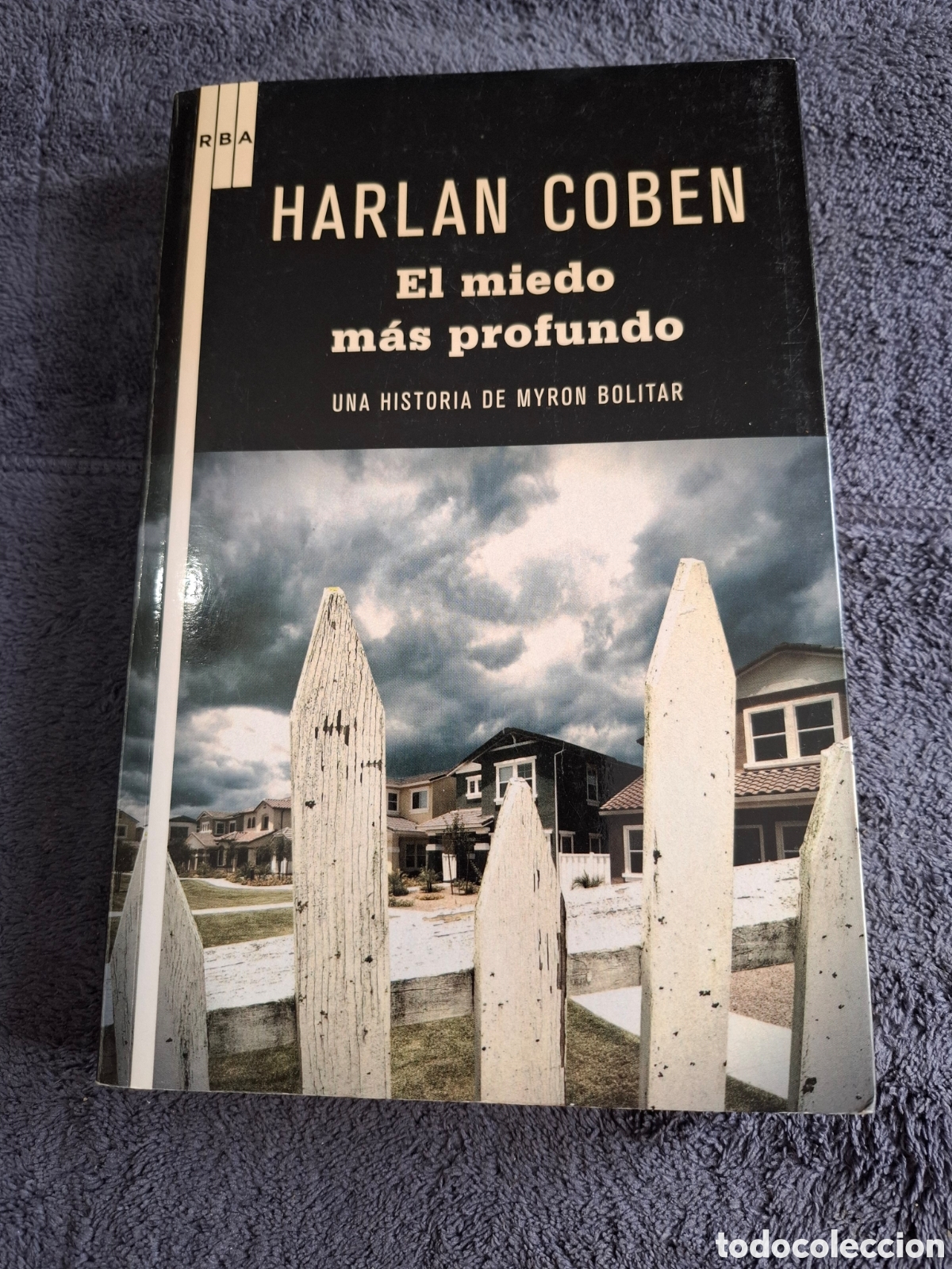 Libros de segunda mano: L14. El Miedo M&aacute;s Profundo - Halan Coben 1&ordf; Edici&oacute;n 2010, RBA Libros.