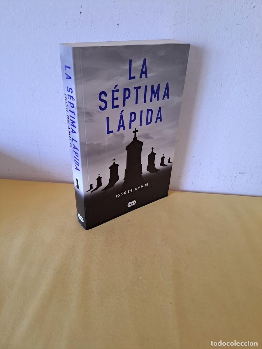 Libros de segunda mano: IGOR DE AMICIS - LA S&Eacute;PTIMA L&Aacute;PIDA - SUMA DE LETRAS 2019 - Foto 1